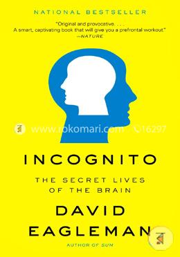 Incognito: The Secret Lives of the Brain