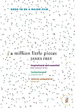 A Million Little Pieces: A shocking exploration of addiction