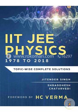 IIT JEE Physics (41 Years: 1978 to 2018)
