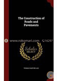 The Construction of Roads and Pavements