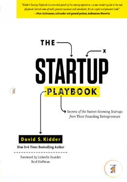 The Startup Playbook: Secrets of the Fastest-Growing Startups from Their Founding Entrepreneurs