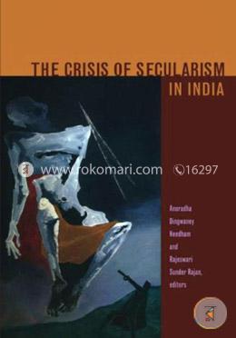 The Crisis of Secularism in India  (Paperback)