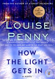 How the Light Gets In: A Chief Inspector Gamache Novel