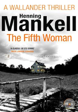 The Fifth Woman: Kurt Wallander