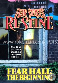 Fear Hall: The Beginning (Fear Street, No. 46) 