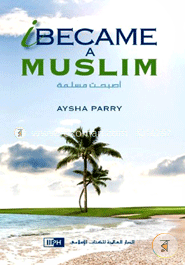 I Became a Muslim