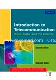 Introduction To Telecommunications : Voice, Data, And The Internet