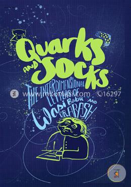 Quarks and Socks: The Interdimensional Letters of Wasi Babu and Dr. Arash