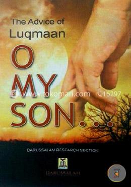 The Advice of Luqmaan O My Son