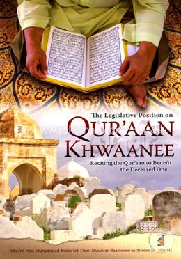 The Legislative Position on Quran Khawaanee