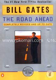 The Road Ahead: Completely Revised and Up-to-Date