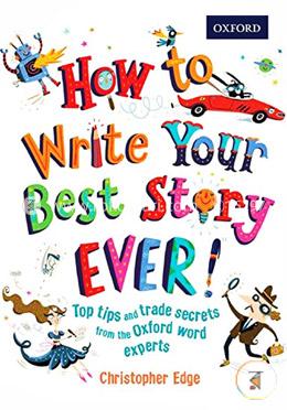 How to Write Your Best Story Ever!