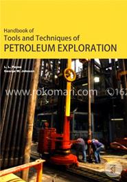 Handbook of Tools and Techniques of Petroleum Exploration