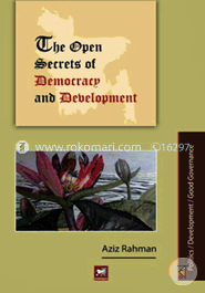 The Open Secrets of Democracy and Development 