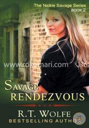 Savage Rendezvous (The Nickie Savage Series, Book 2)
