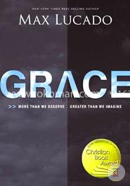 Grace: More Than We Deserve, Greater Than We Imagine