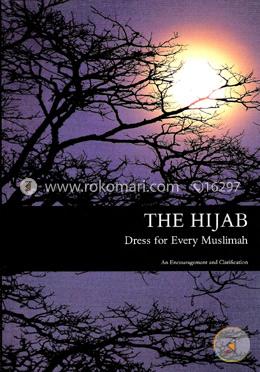 The Hijab: Dress for Every Muslimah