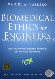Biomedical Ethics for Engineers