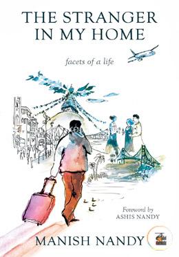 The Stranger in My Home - Facets of a Life