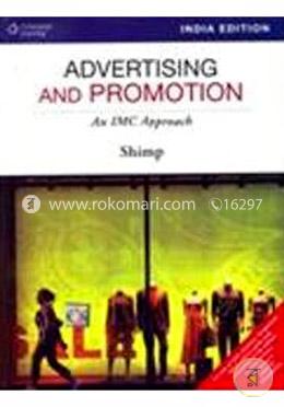 Advertising and Promotion : An IMC Approach