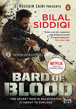 The Bard of Blood : The Secret War in Balochistan is about to Explode 