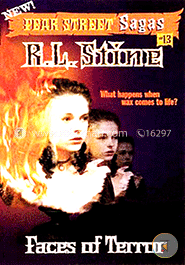 Faces of Terror (Fear Street Sagas 13)  