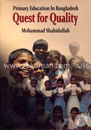 Primary Education In Bangladesh Quest For Quality