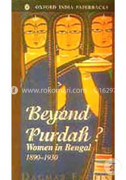 Beyond Purdah?: Women in Bengal 1890-1930 (Paperback)