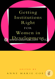 Getting Institutions Right for Women in Development (Paperback)