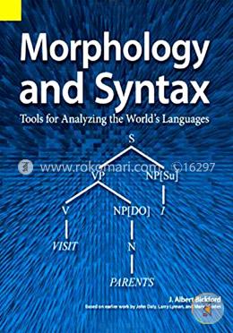 Morphology and Syntax: Tools for Analyzing the World's Languages