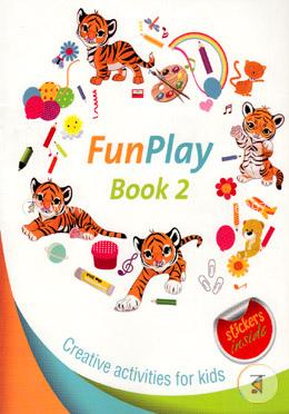 Fun Play Book- 2 (Creative Activities For Kids)