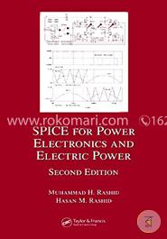 SPICE for Power Electronics and Electric Power (Electrical and Computer Engineering)