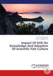 Impact of Kvk on Knowledge and Adoption of Scientific Fish Culture