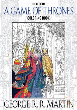 The Official A Game of Thrones Coloring Book