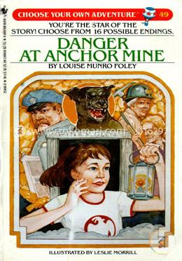 Danger at Anchor Mine (Choose Your Own Adventure -49)