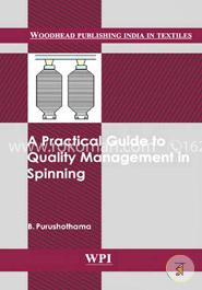 A Practical Guide to Quality Management in Spinning (Woodhead Publishing India in Textiles)