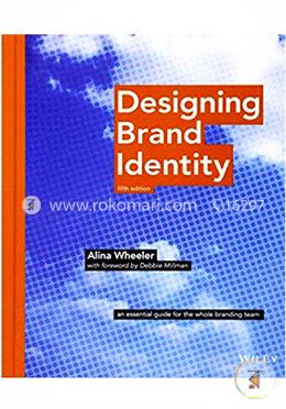 Designing Brand Identity: An Essential Guide for the Whole Branding Team