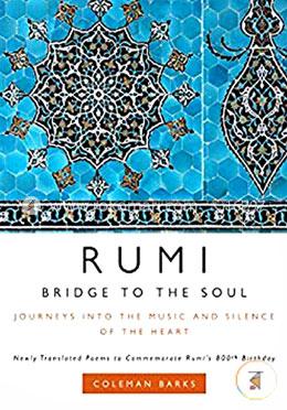 Rumi: Bridge to the Soul