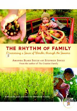 The Rhythm of Family: Discovering a Sense of Wonder through the Seasons