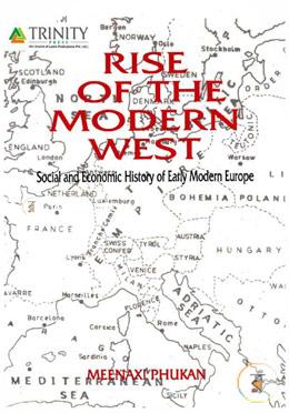 Rise Of The Modern West : Social And Economic History Of Early Modern Europe