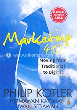 Marketing 4.0: Moving from Traditional to Digital
