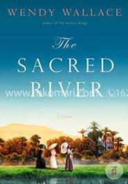 The Sacred River: A Novel