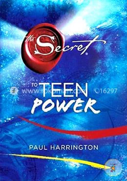 Secret To Teen Power