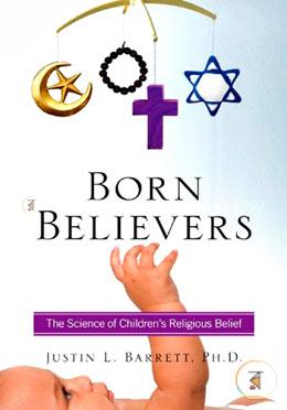 Born Believers: The Science of Children's Religious Belief