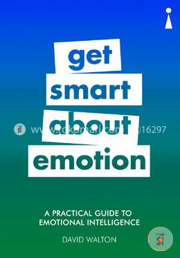 Introducing Emotional Intelligence: A Practical Guide