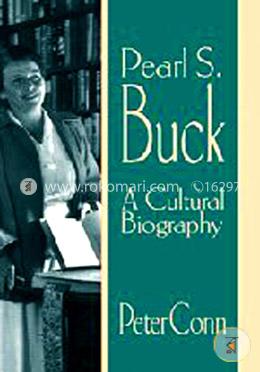 Pearl S. Buck : A Cultural Biography