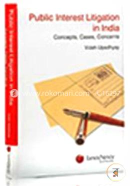Public Interest Litigation in India-Concepts, Cases and Concerns, 2007 