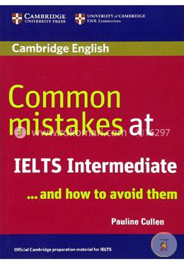 Common Mistakes at IELTS Intermediate: And How to Avoid Them