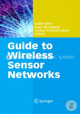 Guide to Wireless Sensor Networks