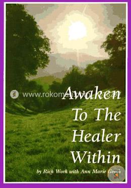 Awaken to the Healer Within